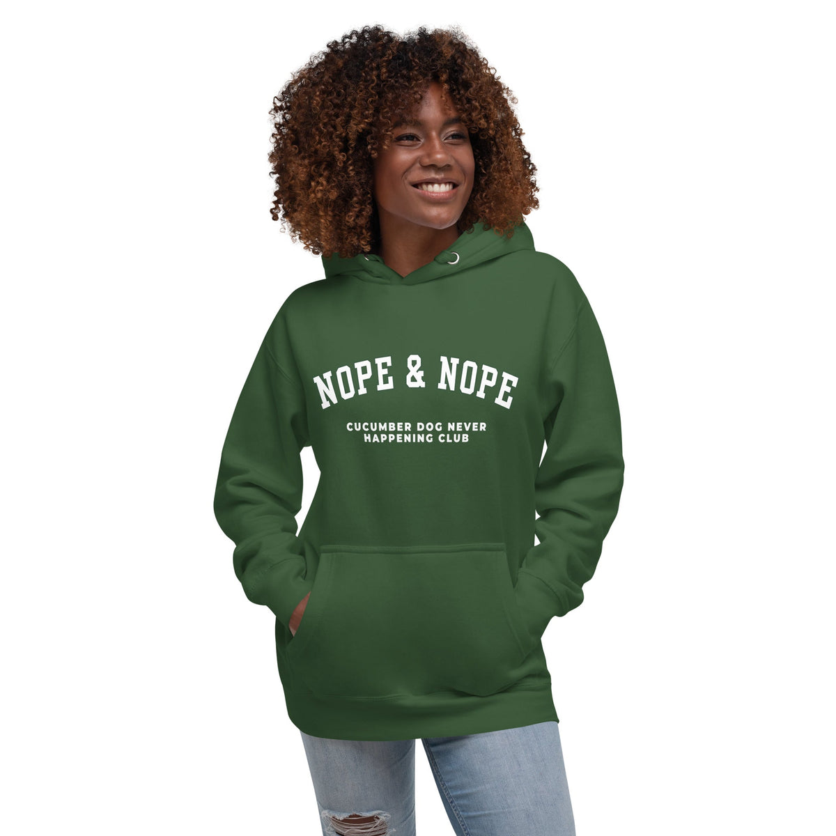Forest green hoodie featuring the text Nope & Nope in arched white collegiate typography above Cucumber Dog Never Happening Club in white text applied via DTF printing.