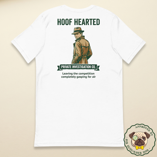 Vintage style illustration on the back of a white t-shirt featuring a detective in a trench coat and fedora looking over his shoulder. The bold text above and below reads Hoof Hearted Private Investigation Co., Leaving the competition completely gasping for air