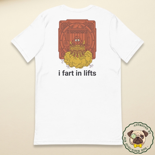 I fart in lifts design on a white tee