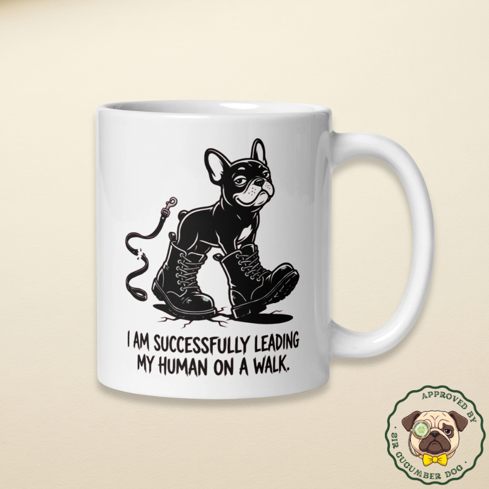 I am successfully leading my human on a walk with a French bulldog in boots design on a white mug