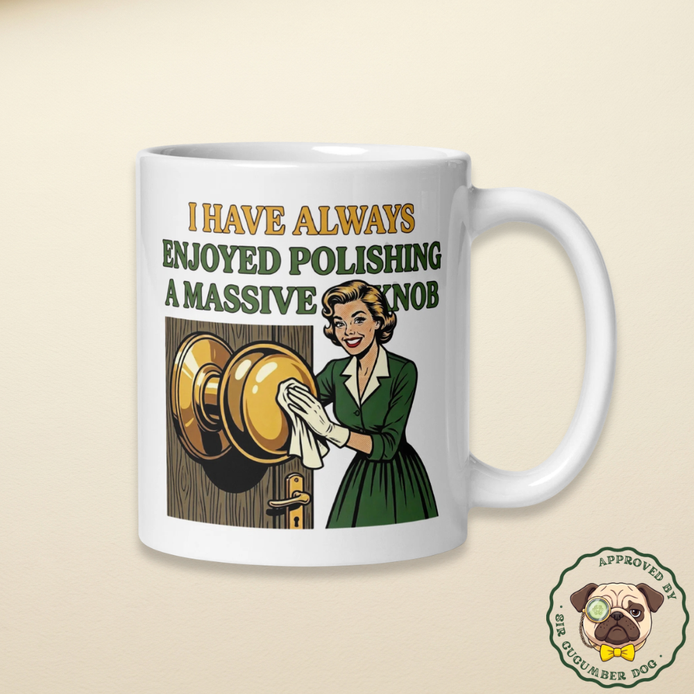 I have always enjoyed polishing a massive knob text with a woman polishing a large door knob design on a white mug