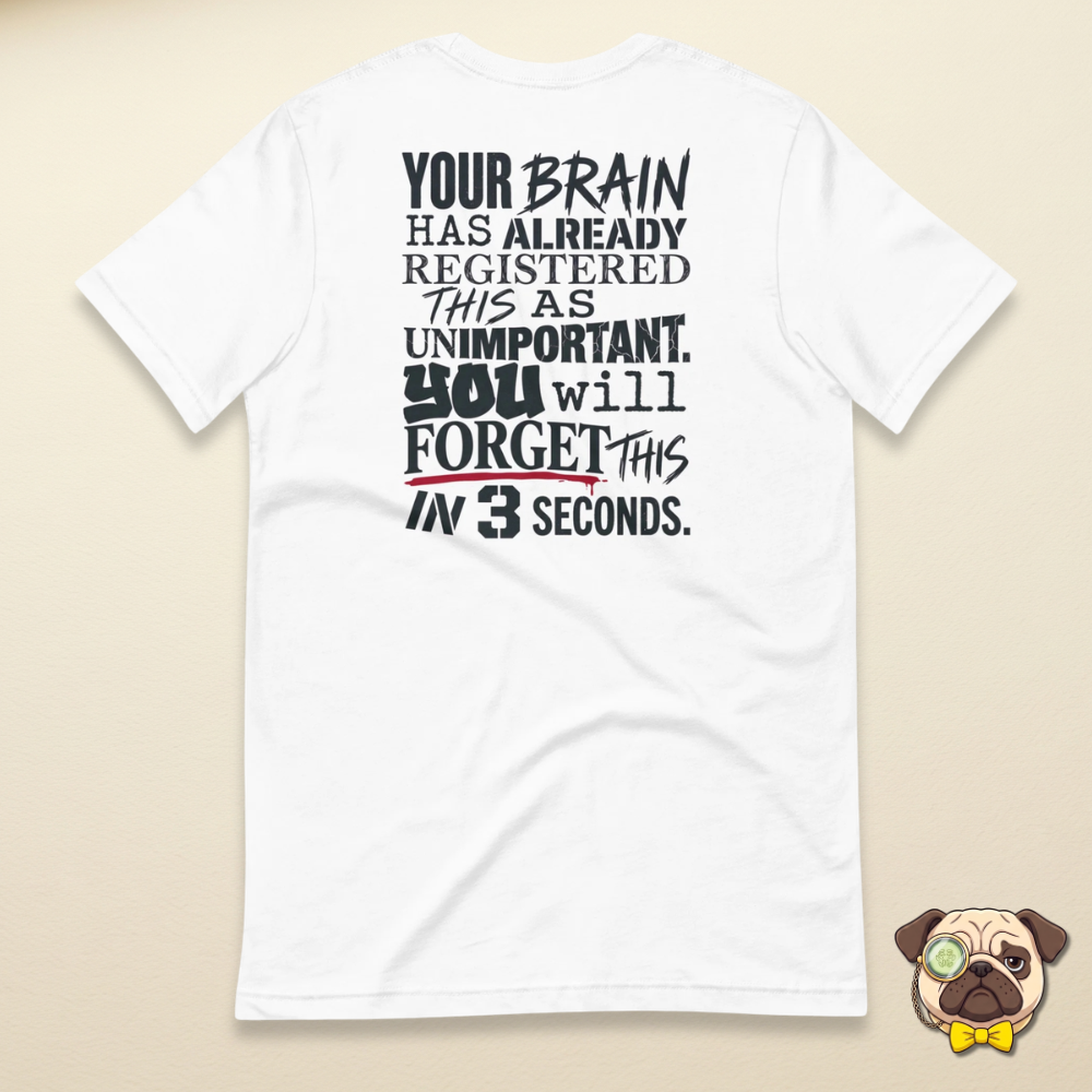 Your Brain Has Already Registered This As Unimportant You Will Forget About This In 3 Seconds