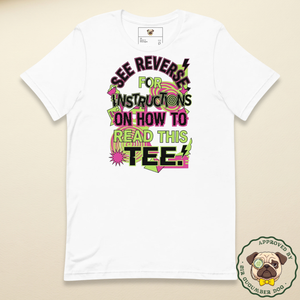 See reverse for instructions on how to read this tee text on a white tee