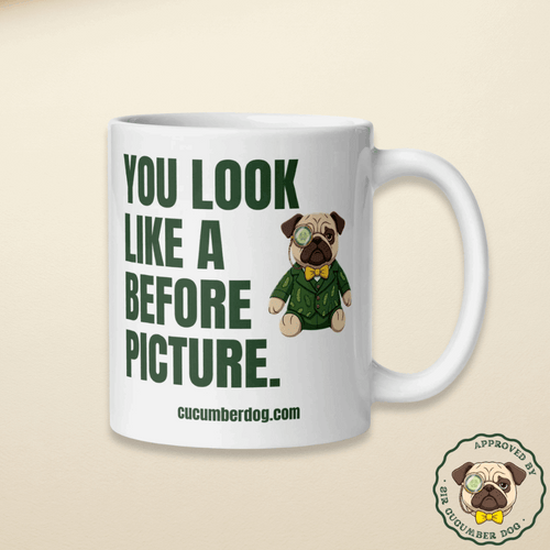 white ceramic coffee mug featuring green text reading You Look Like A Before Picture by Cucumber Dog.
