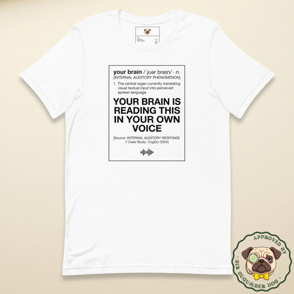 Your brain is reading this in your own voice text in a square box design on a white tee