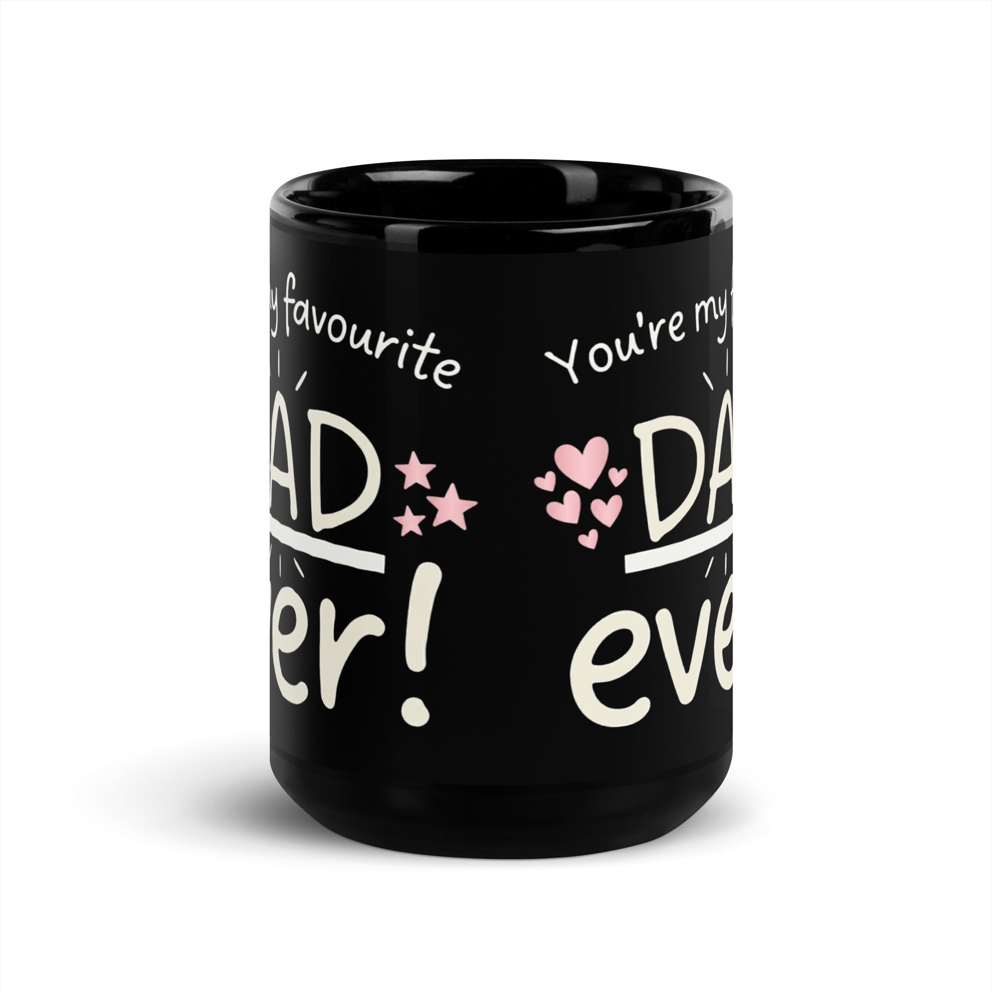 A black ceramic mug on a white background. The design features white hand drawn typography that reads YOU RE MY FAVOURITE DAD EVER!. Small pink hearts decorate the left side of the text and three pink stars are on the right side. The word DAD is underlined and in a larger font. 15oz