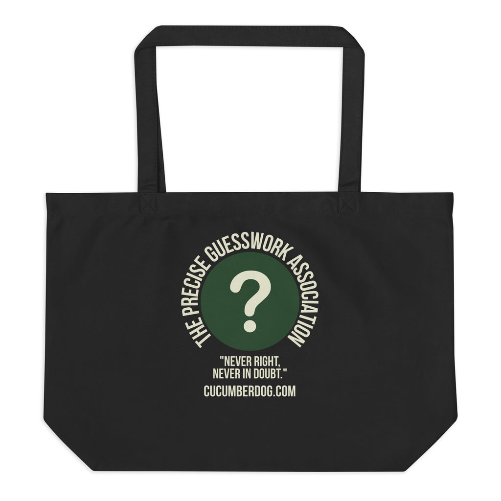 A large black eco tote bag featuring a green circle with a question mark and the text The Precise Guesswork Association, Never Right, Never In Doubt.