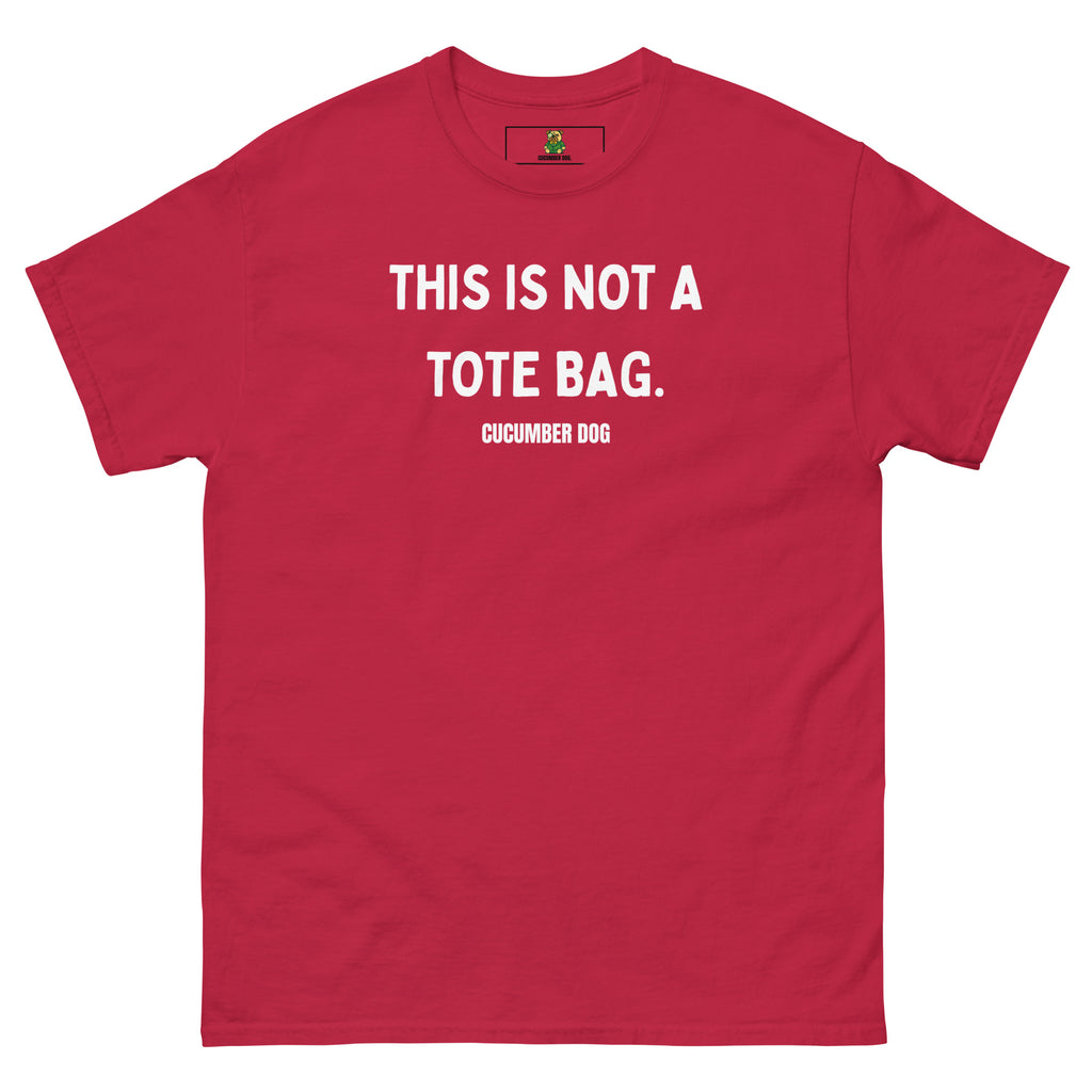 Cardinal Red t-shirt with white text 'THIS IS NOT A TOTE BAG. CUCUMBER DOG' on a white background