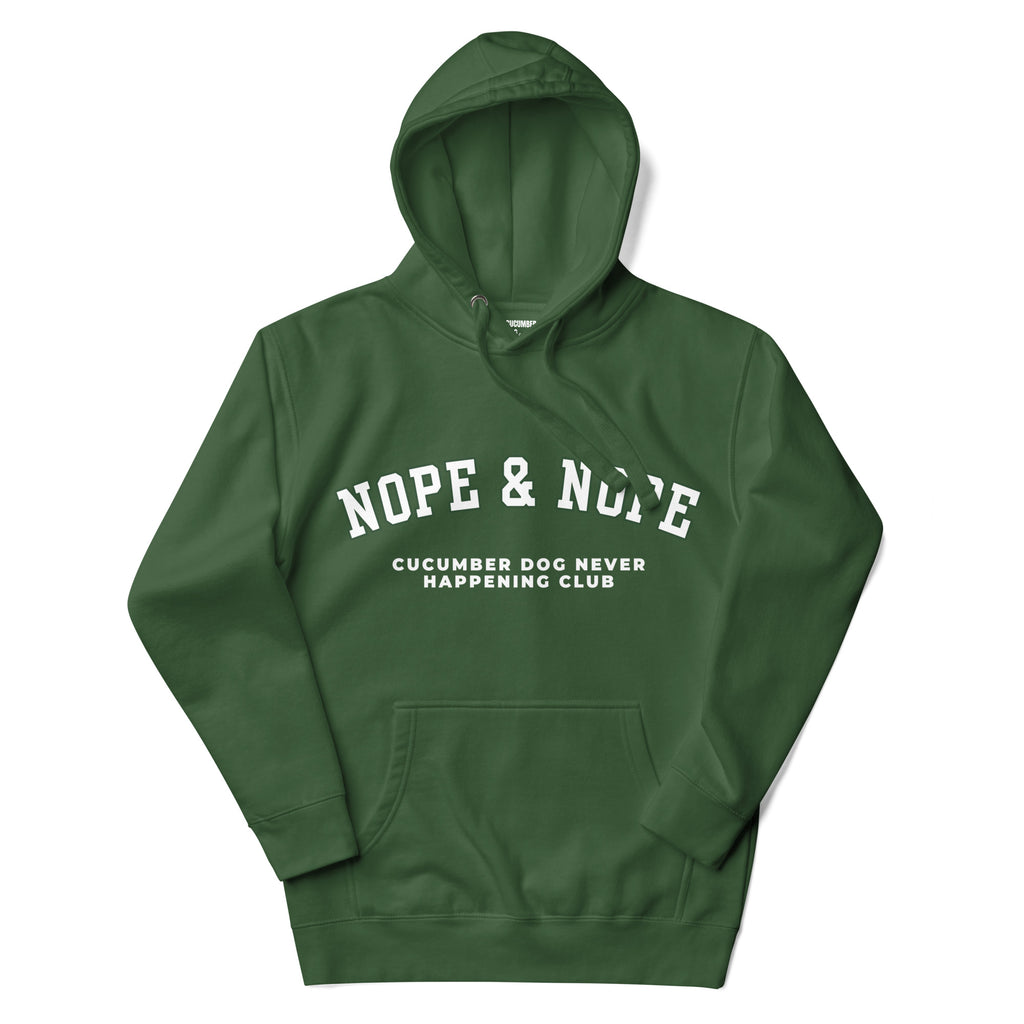 Forest green hoodie featuring the text Nope & Nope in arched white collegiate typography above Cucumber Dog Never Happening Club in white text applied via DTF printing.