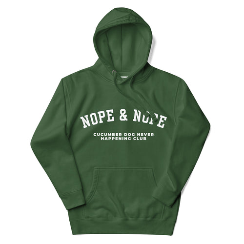 Forest green hoodie featuring the text Nope & Nope in arched white collegiate typography above Cucumber Dog Never Happening Club in white text applied via DTF printing.