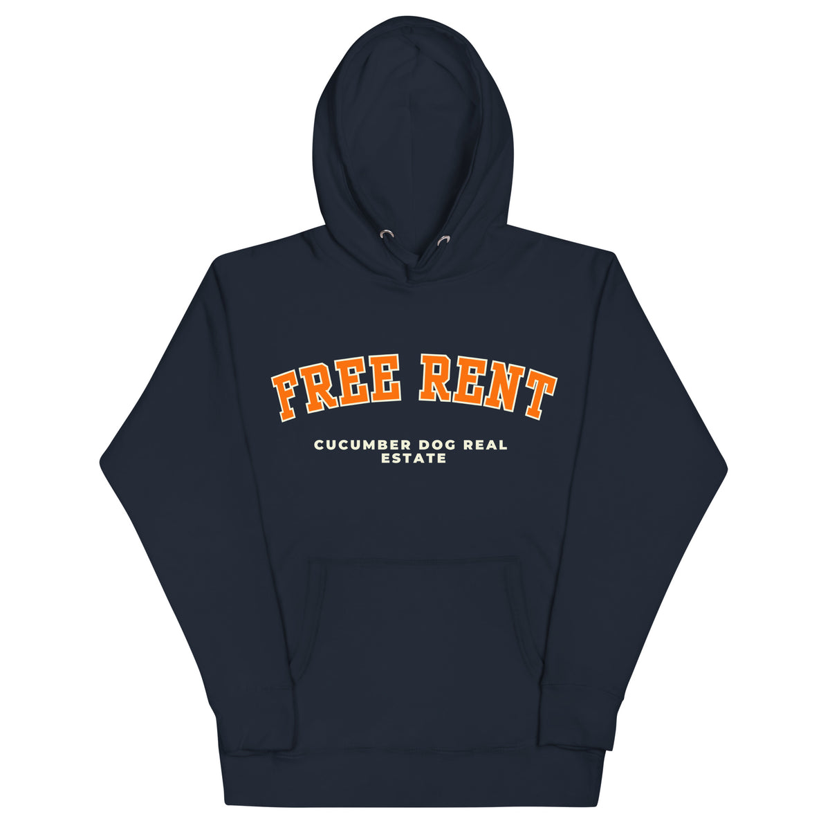 Navy hoodie featuring the text Free Rent in arched orange collegiate typography above Cucumber Dog Real Estate in cream text applied via DTF printing.