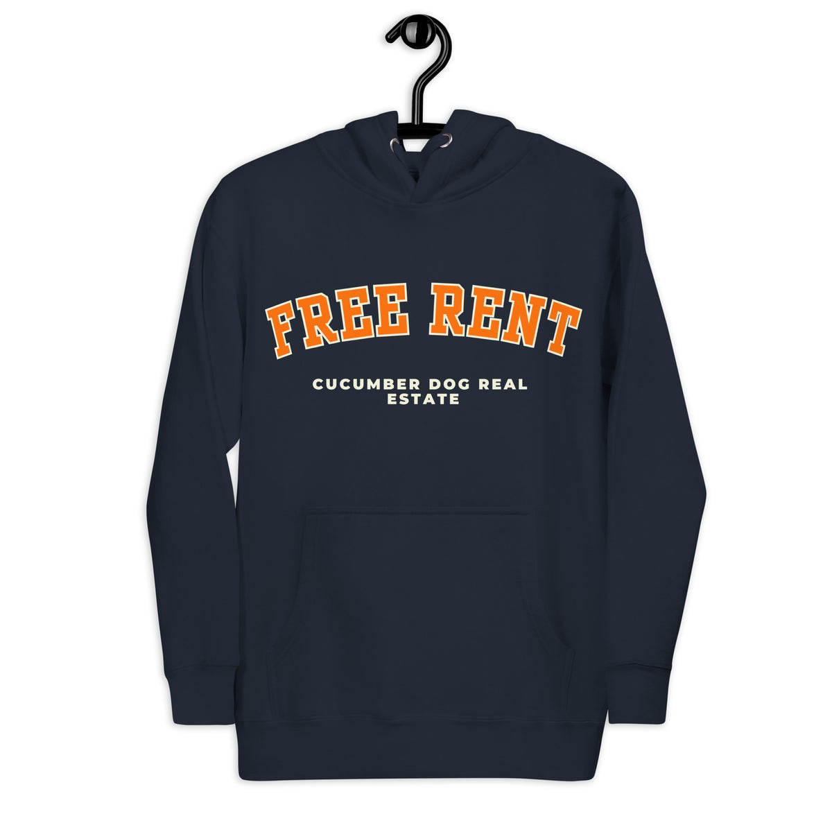 Navy hoodie featuring the text Free Rent in arched orange collegiate typography above Cucumber Dog Real Estate in cream text applied via DTF printing.
