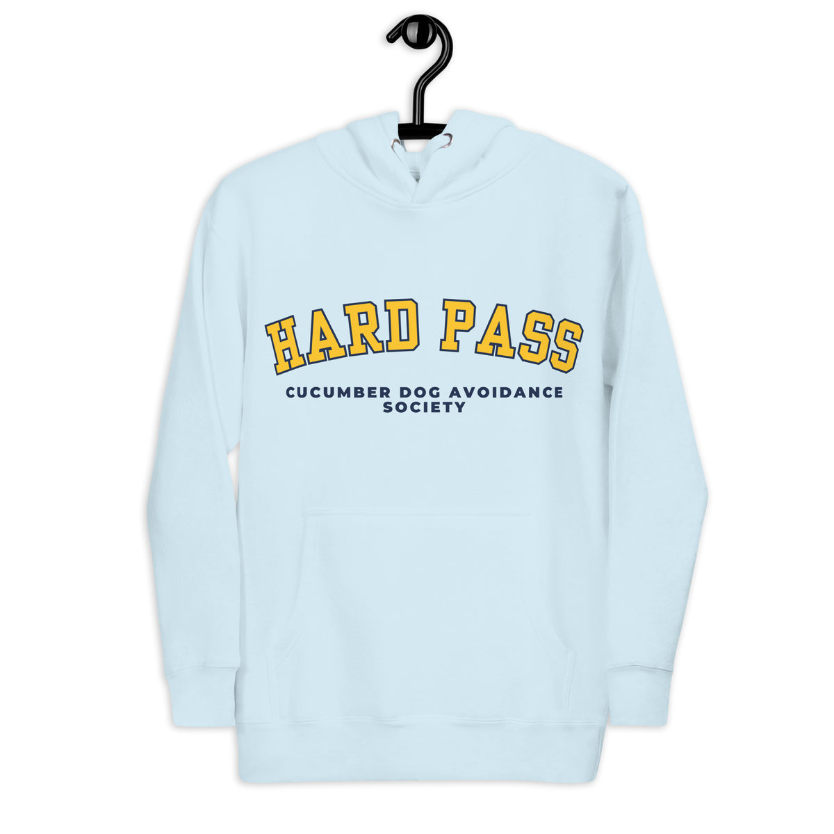 Sky blue hoodie featuring the text Hard Pass in arched yellow collegiate typography above Cucumber Dog Avoidance Society in navy text.