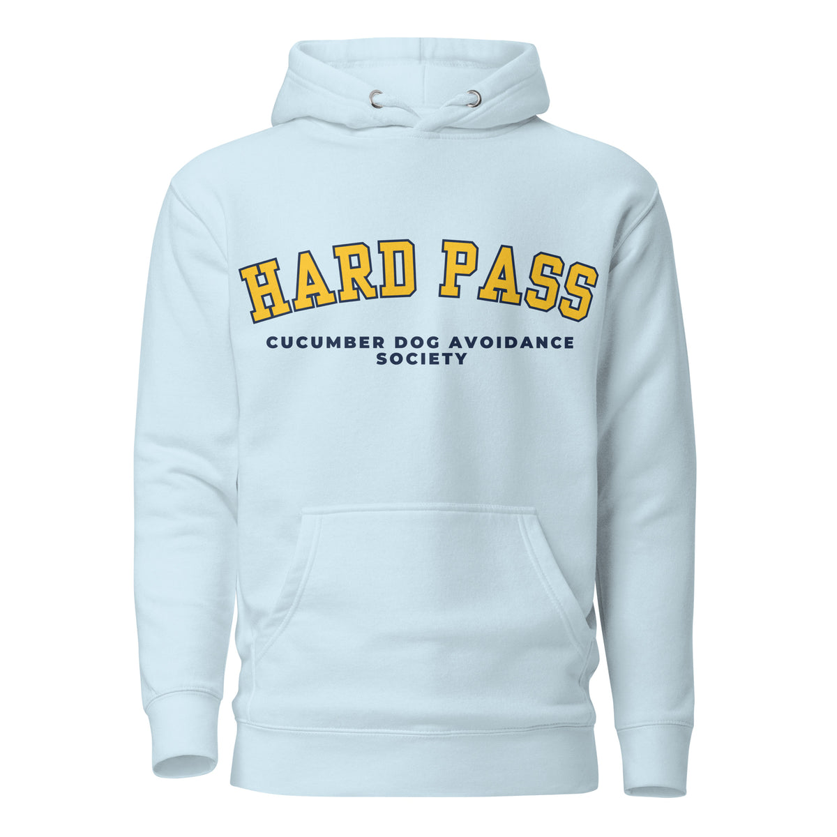 Sky blue hoodie featuring the text Hard Pass in arched yellow collegiate typography above Cucumber Dog Avoidance Society in navy text.