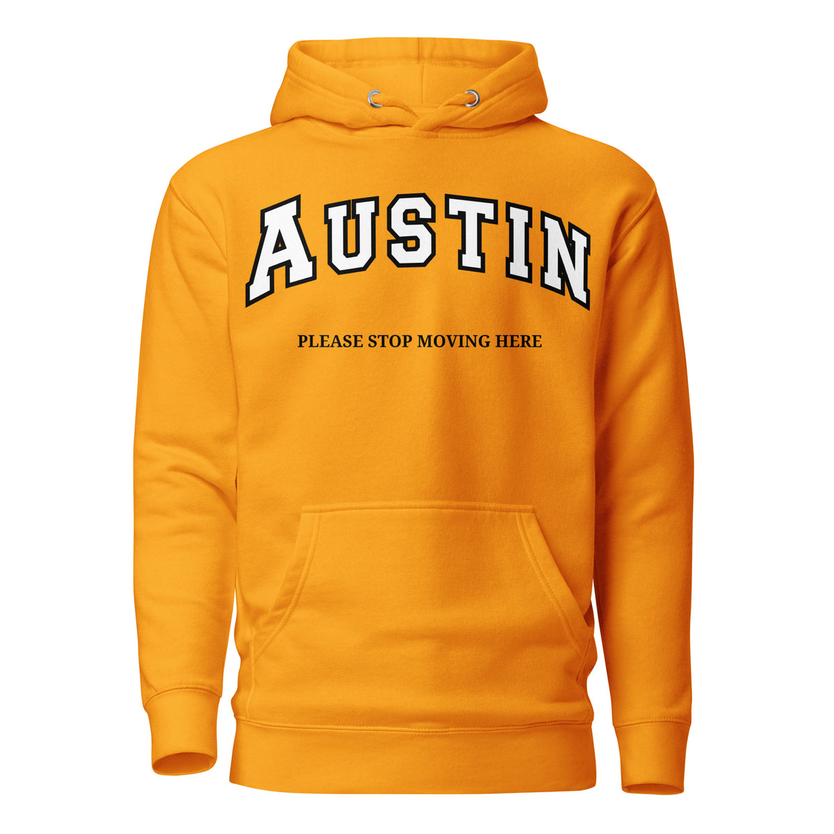 Premium team gold hoodie featuring a vintage athletic graphic with arched Austin text in black and white, and the phrase Please Stop Moving Here printed underneath in a solid black serif font.