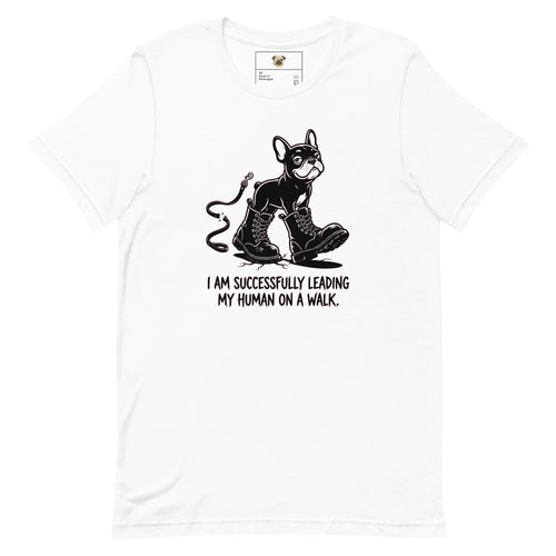I am successfully leading my human on a walk graphic featuring a smiling pug on a white t-shirt