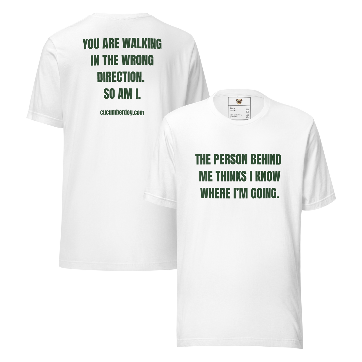 Wrong Direction Funny T-Shirt | Lost & Confused | Cucumber Dog
