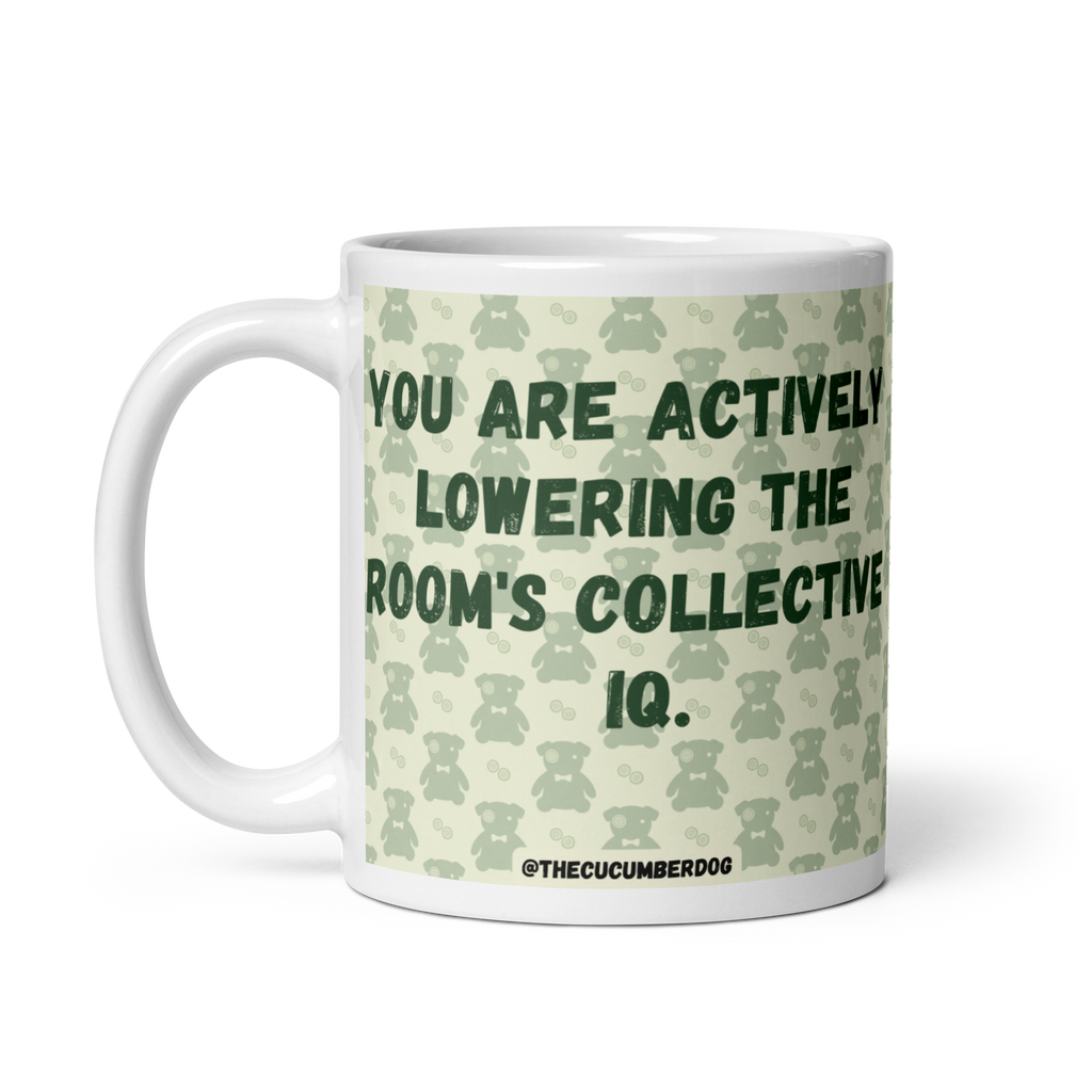 Lowering The Room's Collective IQ | Sarcastic Office Mug