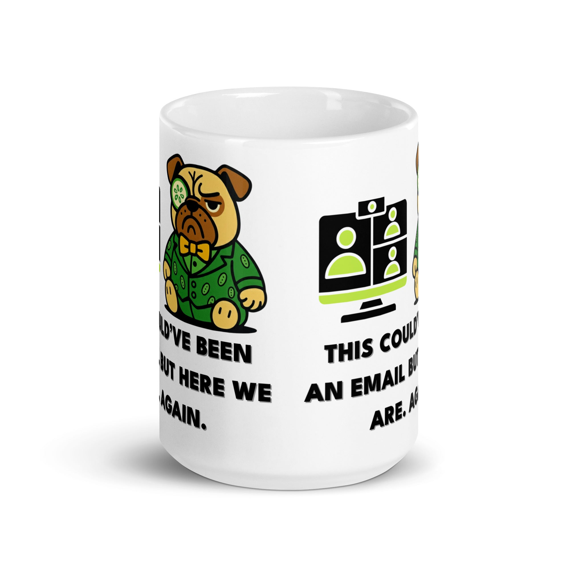 15 oz This Could Have Been An Email Sir Cucumber Dog Mug