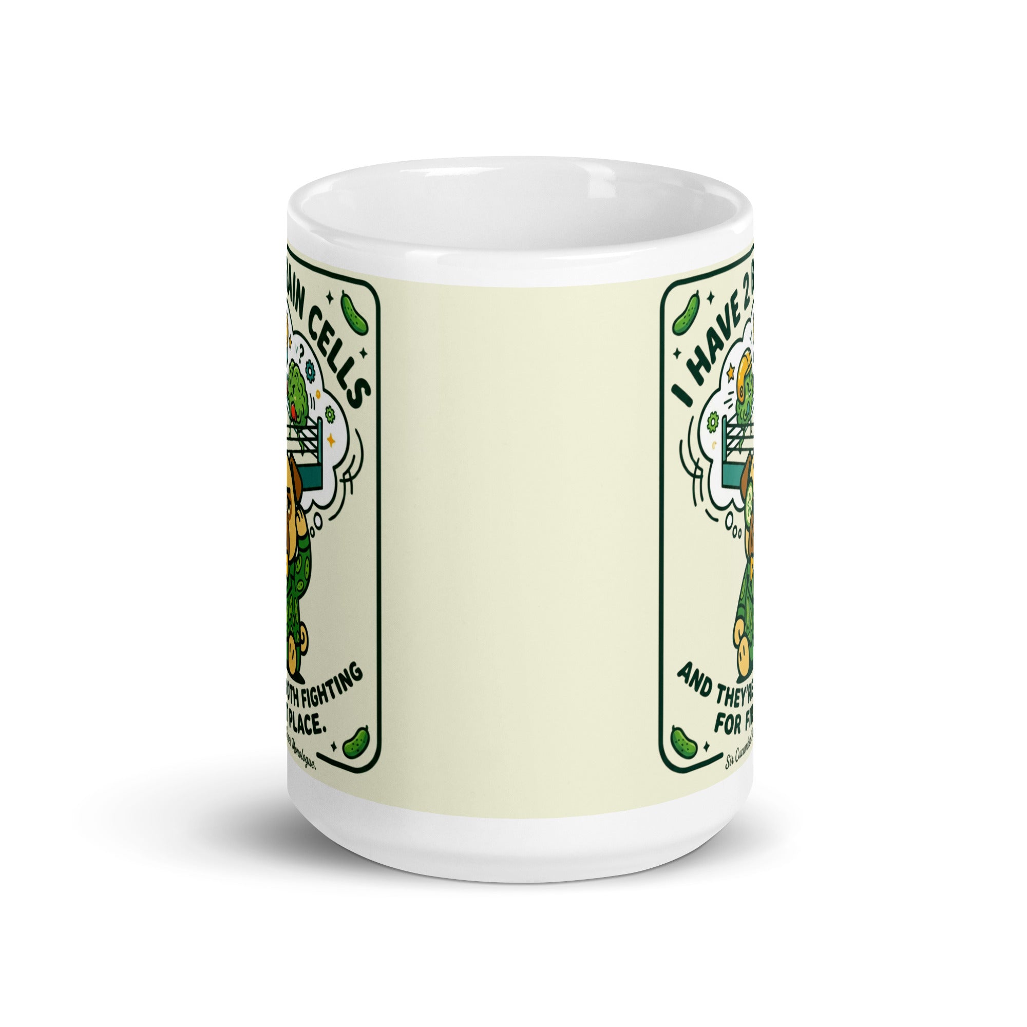 A white glossy mug featuring Sir Cucumber Dog the pug and the text Two Brain Cells Fighting for Third Place in bold black and green lettering. 15oz