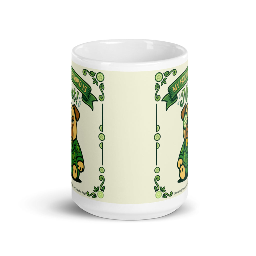 White glossy mug featuring Sir Cucumber Dog the pug. The text "MY FAVOURITE WORD IS MOIST" 15oz