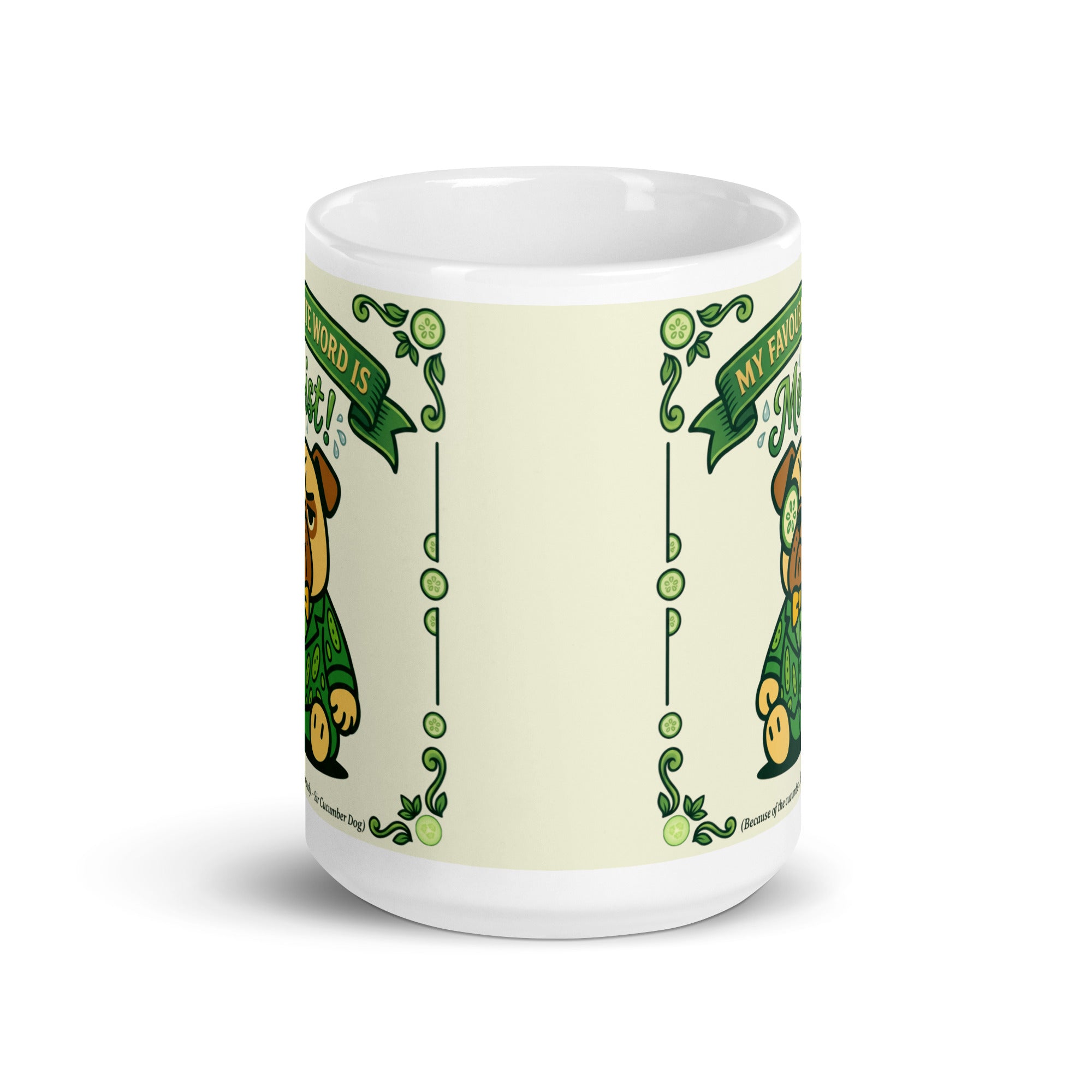 White glossy mug featuring Sir Cucumber Dog the pug. The text "MY FAVOURITE WORD IS MOIST" 15oz