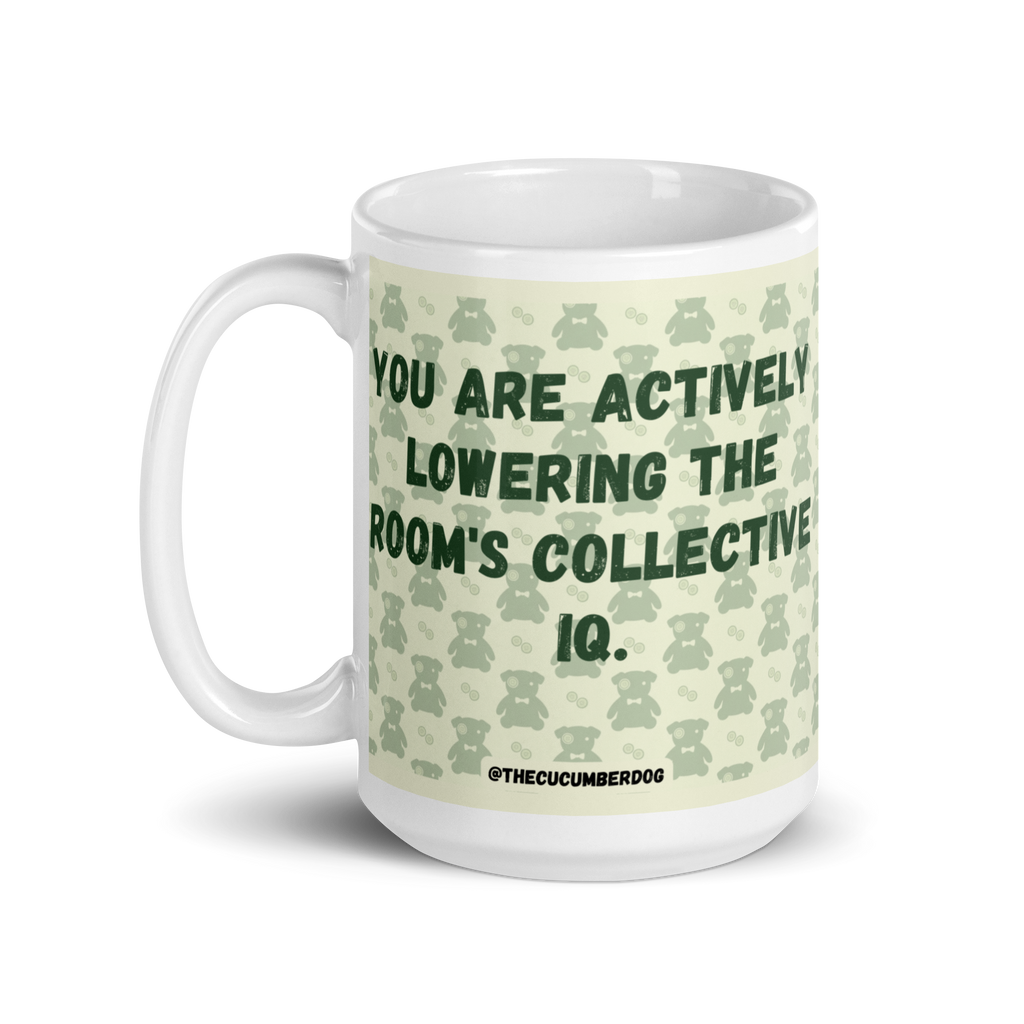 Lowering The Room's Collective IQ | Sarcastic Office Mug