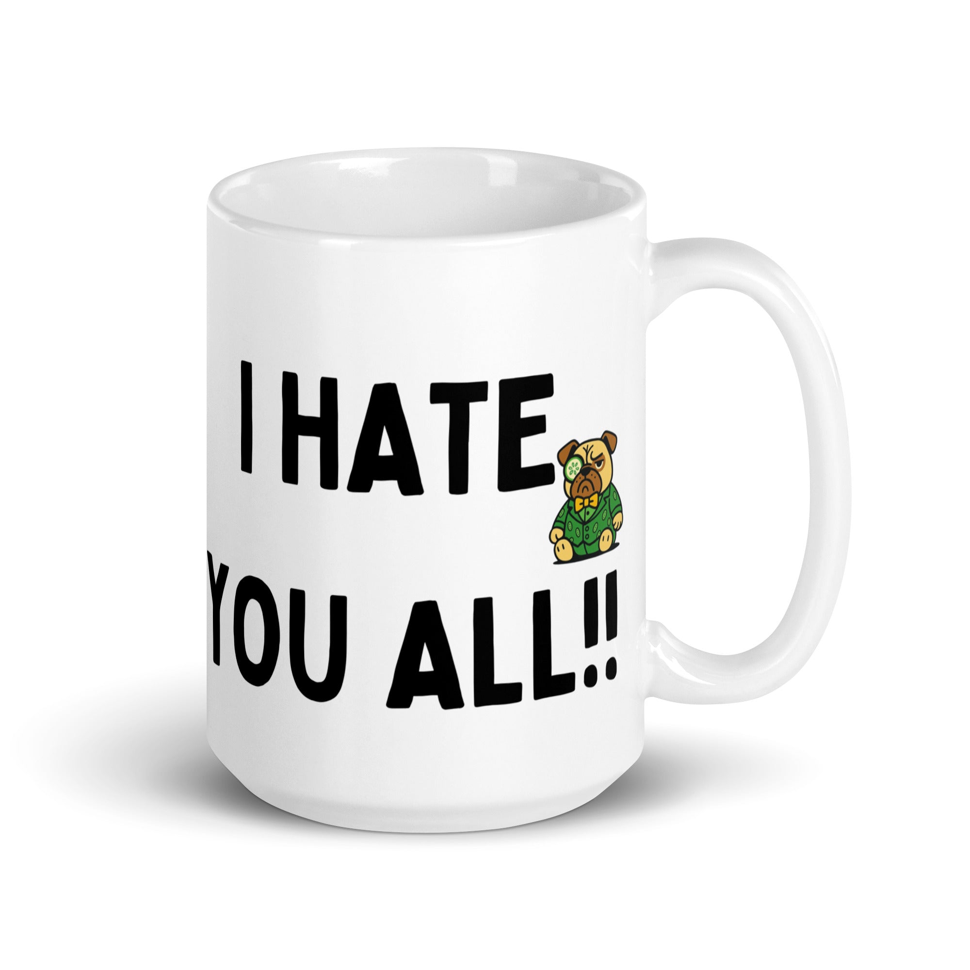 15 oz Proud Team Player I Hate You All Sir Cucumber Dog Mug